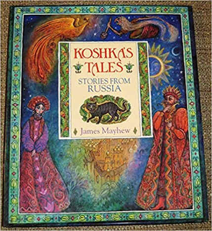 Koshka's Tales: Stories from Russia by James Mayhew
