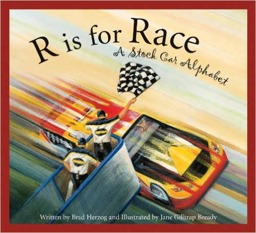 R is for Race: A Stock Car Alphabet (Sports Alphabet) by Brad Herzog