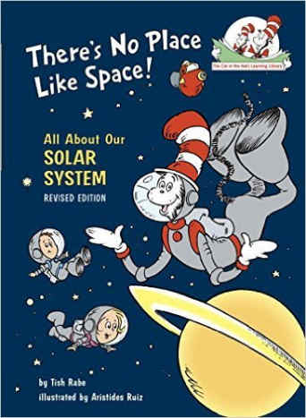 There's No Place Like Space: All About Our Solar System (Cat in the Hat's Learning Library) by Tish Rabe - Book images are from amazon.com.