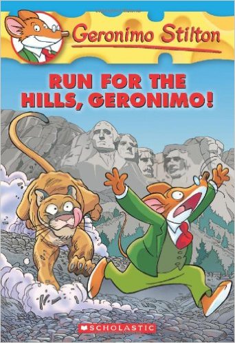 Run for the Hills, Geronimo! (Geronimo Stilton, No. 47) by Geronimo Stilton 