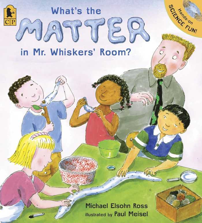 What's the Matter in Mr. Whiskers' Room? by Michael Elsohn Ross (Image is from amazon.com)