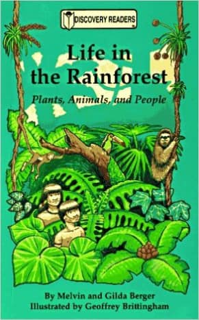 Life in the Rainforest: Plants, Animals, and People (Discovery Readers) by Melvin Berger